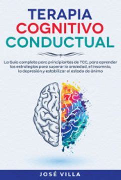 Libro Terapia Cognitivo Conductual La Guía Completa Para Principiantes