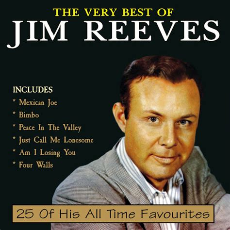 The Very Best Of Jim Reeves 25 Of His All Time Favourites