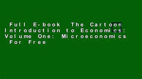 Full E Book The Cartoon Introduction To Economics Volume One