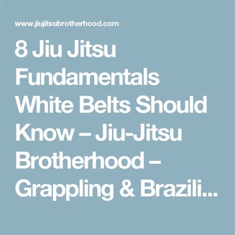 8 Jiu Jitsu Fundamentals White Belts Should Know Jiu Jitsu Brotherhood Grappling And Brazilian