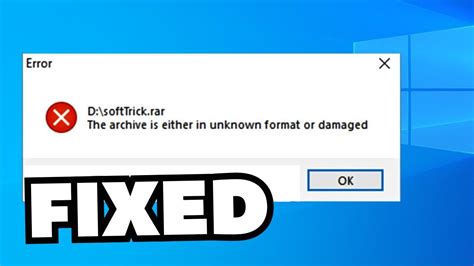 The Archive Is Either In Unknown Format Or Damaged In Windows