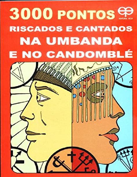 Resumo 3000 Pontos Riscados E Cantados Na Umbanda E No Candomble Nilton