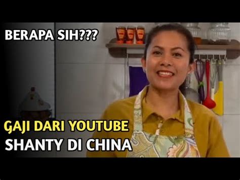 Shanty Di China Berapakah Penghasilan Dari Shanty Di China Channel