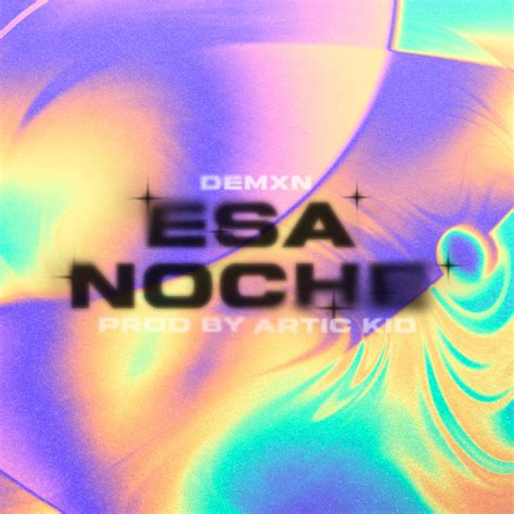 Esa Noche Song And Lyrics By Demxn Spotify