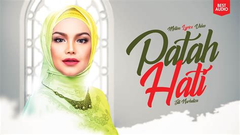 Siti Nurhaliza Patah Hati Motion Lyrics Video Best Audio YouTube