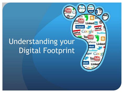 Ppt Understanding Your Digital Footprint Powerpoint Presentation