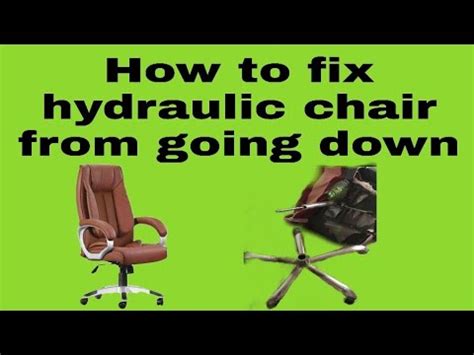 How Do I Keep My Hydraulic Chair From Going Down Office Chair