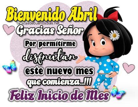 Im Genes Bonitas De Bienvenido Abril Con Bendiciones Y Felicidad