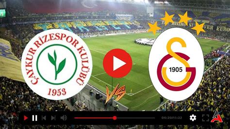 Rizespor Galatasaray Canl Olarak Zle Sel Uksports Ve Taraftarium