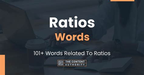 Ratios Words 101 Words Related To Ratios