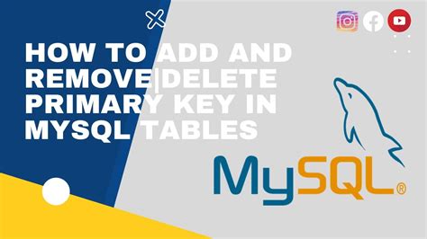 07 How To Add And Remove Primary Key From Mysql Table Add And Remove Primary Key Youtube