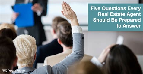 Five Questions Every Real Estate Agent Should Be Prepared To Answer