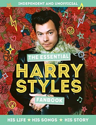 The Essential Harry Styles Fanbook: His life, his songs, his story by ...