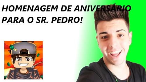 Laninha Homenagem De AniversÁrio Para O Sr Pedro Youtube