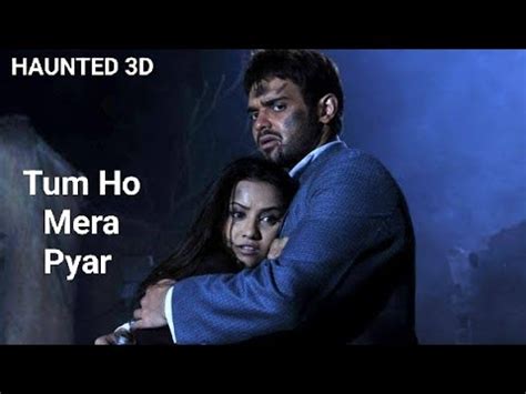 Tum Ho Mera Pyar Full Video Song Haunted 3D 2011 Samrat