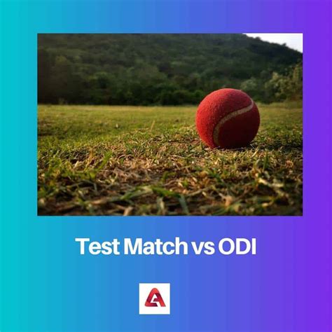 Test Match Vs Odi Difference And Comparison