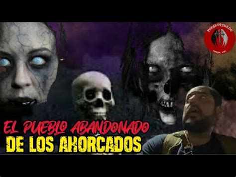 Pueblo Fantasma De Los Ahorcados YouTube