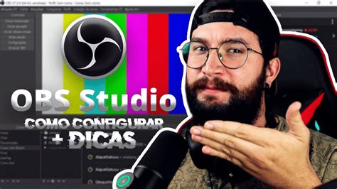 Obs Studio Como Configurar O Obs Studio Para Fazer Live Dicas