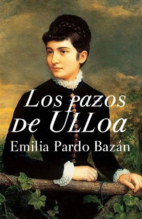 Novela De Emilia Pardo Baz N Los Pazos De Ulloa