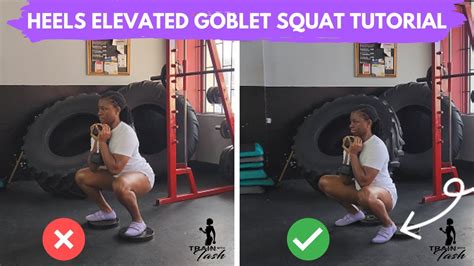 Tutorial Tuesdays Heels Elevated Goblet Squat Youtube