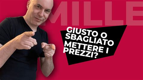 Giusto O Sbagliato Mettere I Prezzi Nel Sito Parliamone YouTube