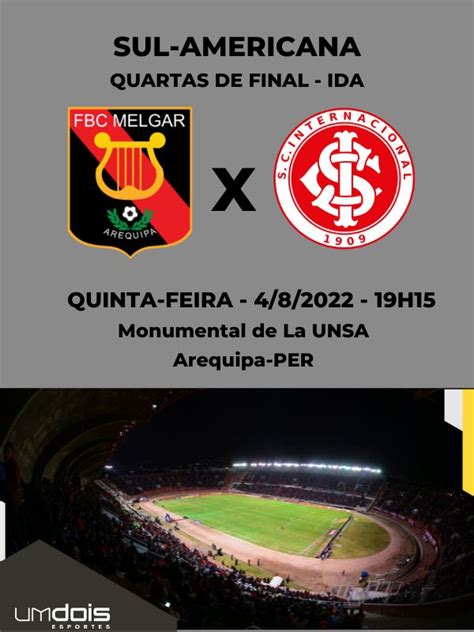 Melgar X Internacional Onde Assistir Hor Rio Escala Es E Arbitragem