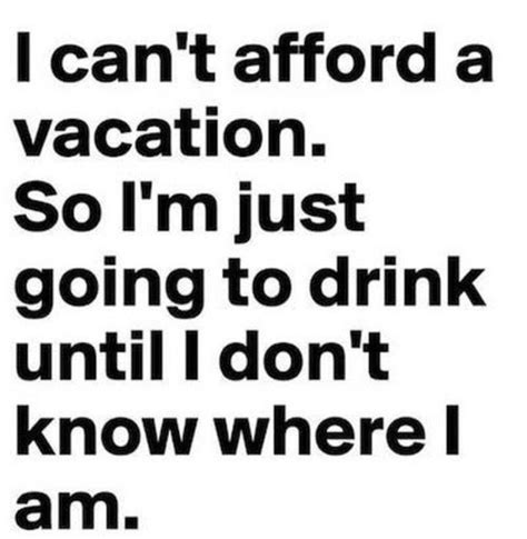 Lol Maybe Funny Quotes Vacation Quotes Vacation Meme