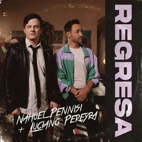 CMTV Letra REGRESA FT NAHUEL PENNISI De Luciano Pereyra