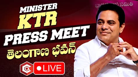 Live Ktr Press Meet At Telangana Bhavan Brs Telangana Election