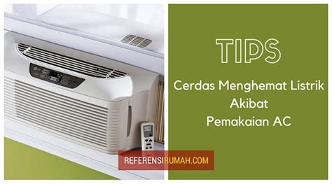 Tips Cerdas Menghemat Listrik Akibat Pemakaian AC