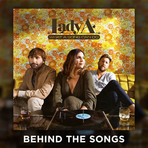 What A Song Can Do (Behind The Songs) - Album by Lady A | Spotify