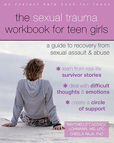 The Sexual Trauma Workbook For Teen Girls A Guide To Recovery From Sexual Assault And Abuse