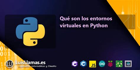 Qué son los entornos virtuales en Python