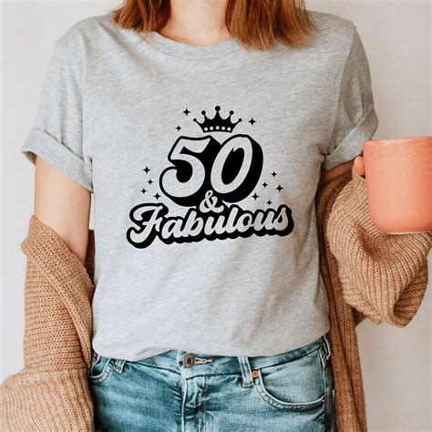 50 And Fabulous Svg 50th Birthday Svg Fifty Birthday Shirt Svg 50th