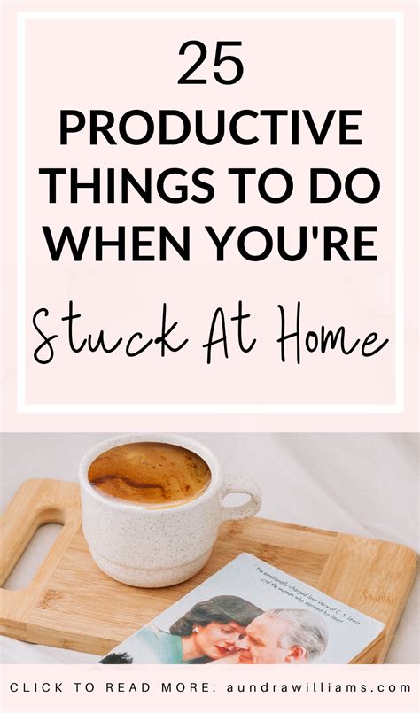 25 Things To Do When Youre Stuck At Home Aundra Williams How To