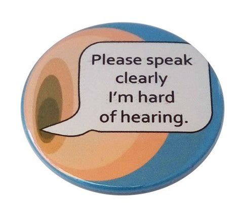 Deaf Badge Speak Clearly Pinback Button Badge For Deaf Pin Badges Hard