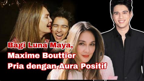 Bagi Luna Maya Maxime Bouttier Pria Dengan Aura Positif Youtube