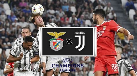 Benfica X Juventus Ao Vivo Como Assistir Online Ao Jogo Da Champions