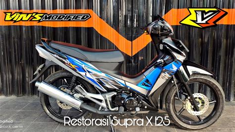 Restorasi Supra X 125 Vins Modified Bengkelrestorasi Restorasimotor