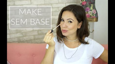 MAQUIAGEM PARA O DIA SEM BASE Tutorial Por Juliana Goes Maquiagem