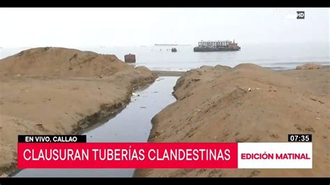 Clausuran Tuber As Clandestinas Que Contaminaban La Bah A Del Callao