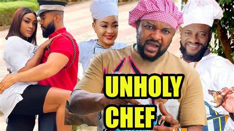 Unholy Chef Complete Movie New Lizzy Gold Yul Edochie Chigozie