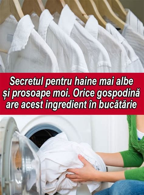 Cum Sa Ai Haine Mai Albe Si Prosoape Moi Fiecare Gospodina Are Acest