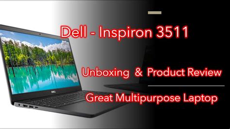 Unboxing And Review Of Dell Inspiron 3511 15 6 Inch Touch Laptop