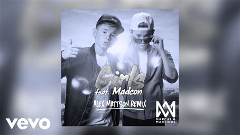 Marcus Martinus Girls Alex Mattson Remix Ft Madcon Youtube