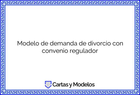 Modelo De Demanda De Divorcio Con Convenio Regulador Descargar E Imprimir