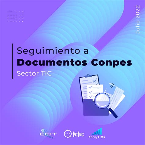 Seguimiento A Documentos Conpes Sector Tic Julio De Ccit