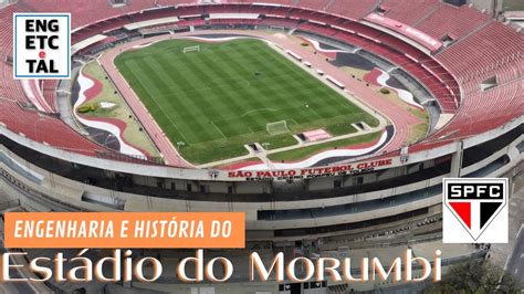 Morumbi Engenharia E Hist Ria Do Maior Est Dio Youtube