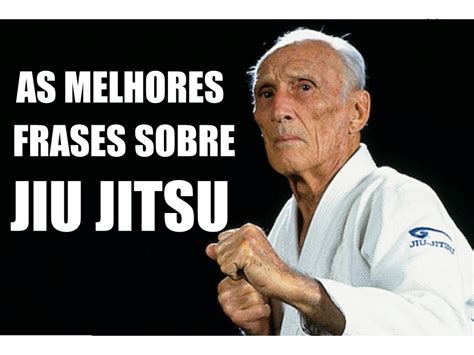 10 frases motivacionais de jiu jitsu Muito Mais Ação Jiu Jitsu