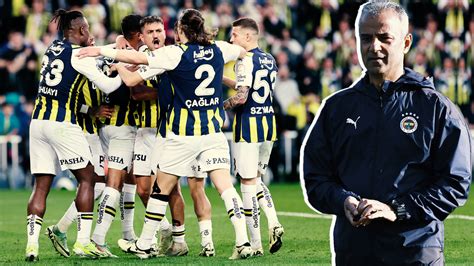 Fenerbah E Stanbulspor Ma Ne Zaman Saat Ka Ta Ve Hangi Kanalda